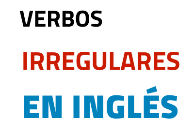 Lista de verbos irregulares en inglés en pdf