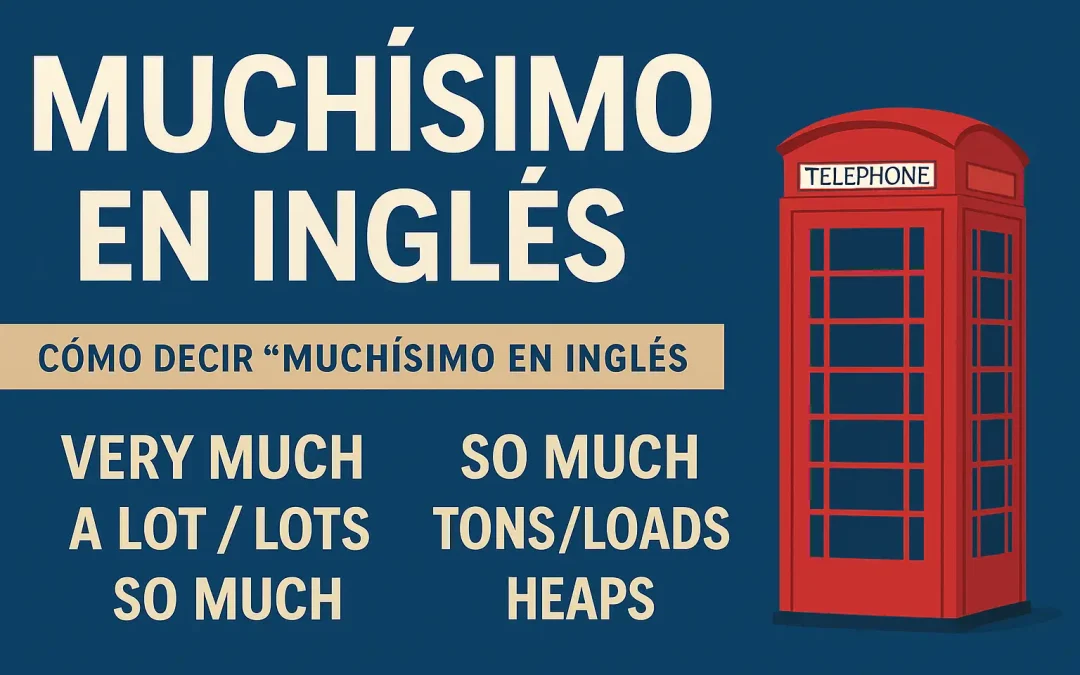 Muchísimo en Inglés