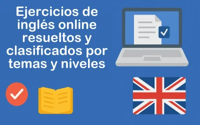 Ejercicios inglés online resueltos por temas y niveles